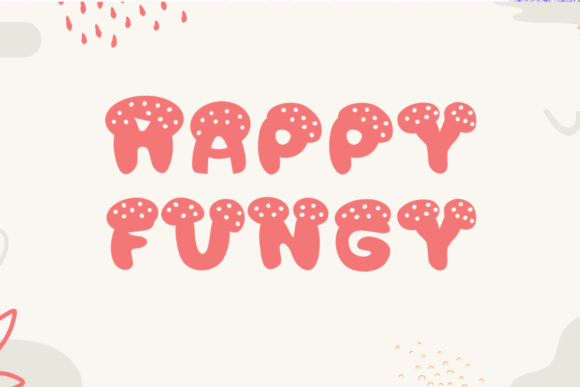 Happy Fungy: A Whimsical Display Font for Playful Design