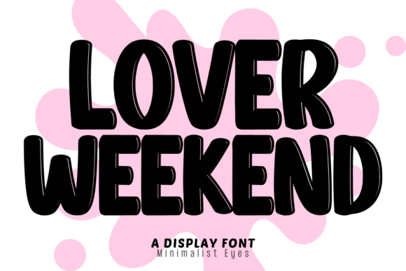 Lover Weekend Display Font for Creative Makers