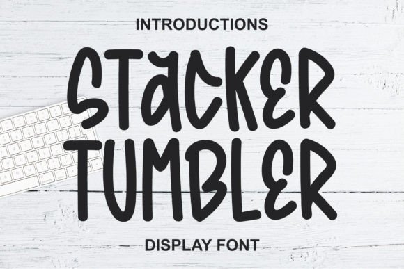 Stacker Tumbler Font Review for Makers