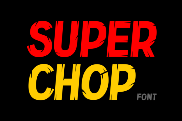 Super Chop: The Display Font That Elevates Brand Identity